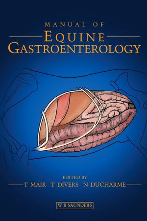 Manual of Equine Gastroenterology