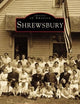 Shrewsbury (MA) (Images of America)