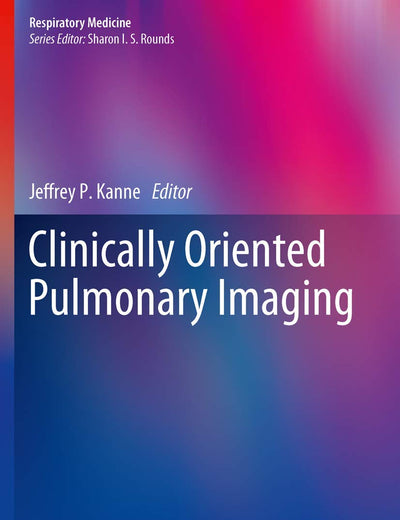 Clinically Oriented Pulmonary Imaging (Respiratory Medicine)