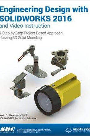 Engineering Design with SOLIDWORKS 2016 (Including unique access code)