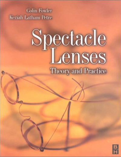 Spectacle Lenses: Theory and Practice