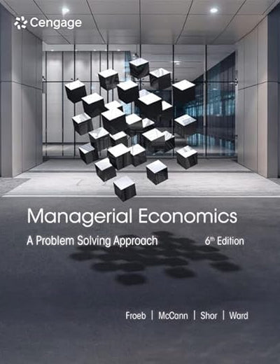 Managerial Economics: A Problem Solving Approach