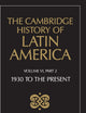 The Cambridge History of Latin America, Volume 6, Part 2: Latin America since 1930: Economy, Society and Politics: Politics and Society