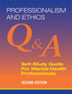 Professionalism and Ethics: Q & a Self-study Guide for Mental Health Professionals