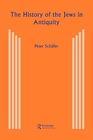 History of the Jews in Antiquity: The Jews of Palestine from Alexander the Great to the Arab Conquest