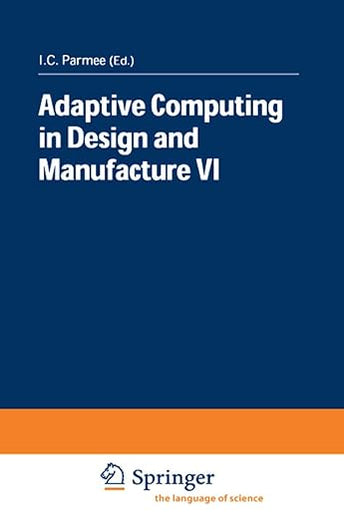 Adaptive Computing in Design and Manufacture VI (Adaptive Computing in Design and Manufacture Conference) (v)