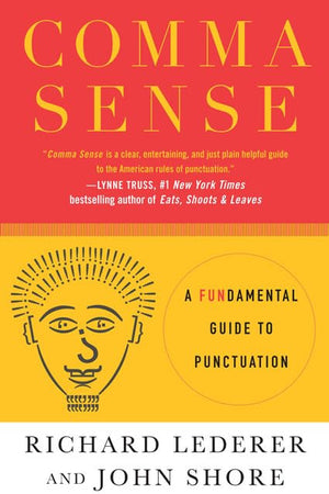 Comma Sense: A Fun-damental Guide to Punctuation