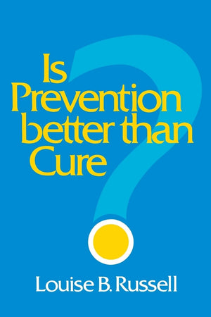 Is Prevention Better than Cure? (Studies in Social Economics)
