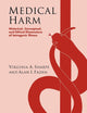 Medical Harm: Historical, Conceptual and Ethical Dimensions of Iatrogenic Illness (Volume 0)