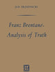 Franz Brentano’s Analysis of Truth