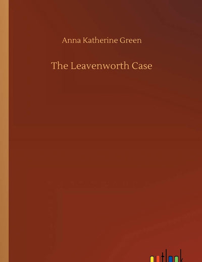 The Leavenworth Case