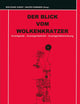 Der Blick vom Wolkenkratzer: Avantgarde – Avantgardekritik – Avantgardeforschung (Avant-Garde Critical Studies, 14) (German Edition)