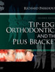 Tip-Edge Orthodontics and the Plus Bracket