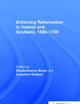 Enforcing Reformation in Ireland and Scotland, 1550–1700 (St. Andrews Studies in Reformation History)