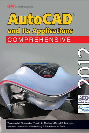 AutoCAD and Its Applications Comprehensive 2012
