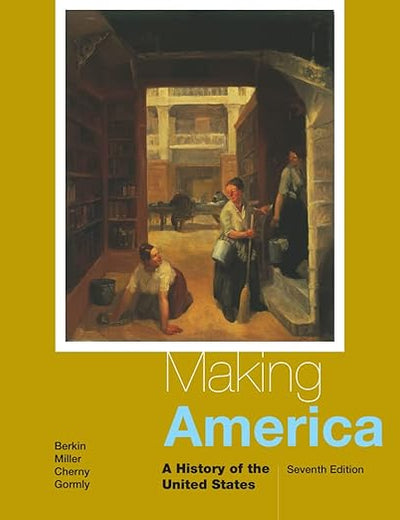 Making America: A History of the United States (MindTap Course List)
