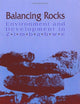 Balancing Rocks: Environment and Development in Zimbabwe
