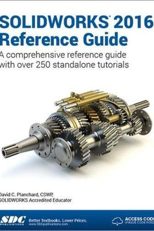 SOLIDWORKS 2016 Reference Guide (Including unique access code)