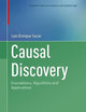 Causal Discovery: Foundations, Algorithms and Applications (Computer Science Foundations and Applied Logic)