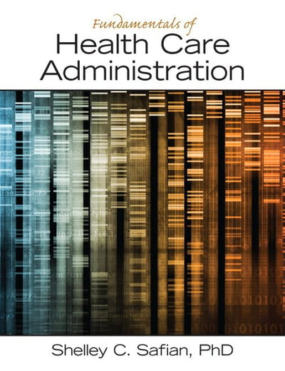 Fundamentals of Health Care Administration