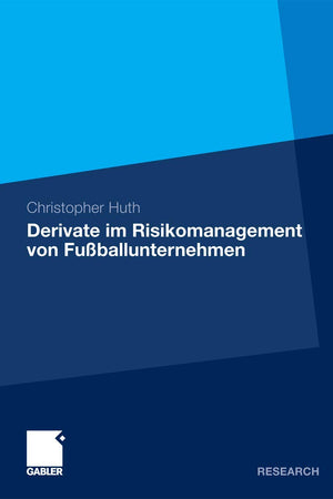 Derivate im Risikomanagement von Fußballunternehmen (German Edition)