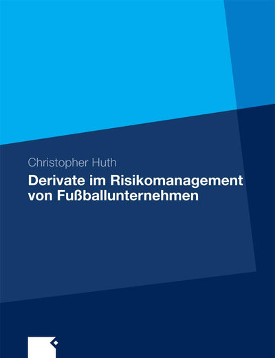 Derivate im Risikomanagement von Fußballunternehmen (German Edition)