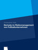 Derivate im Risikomanagement von Fußballunternehmen (German Edition)