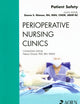Patient Safety, An Issue of Perioperative Nursing Clinics (Volume 3-4) (The Clinics: Nursing, Volume 3-4)