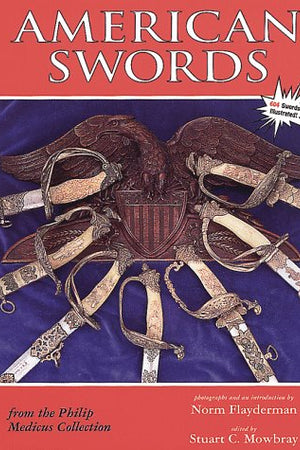 American Swords from the Philip Medicus Collection