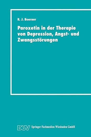 Paroxetin in der Therapie von Depression, Angst- und Zwangsstörungen (German Edition)