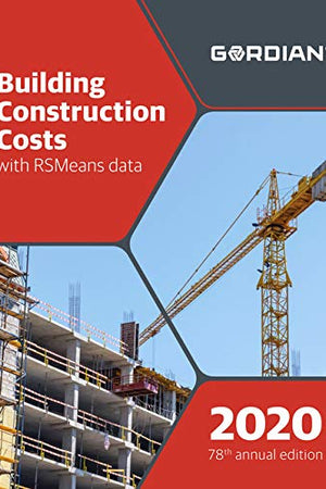Building Construction Costs With RSMeans Data 2020 (Means Building Construction Cost Data, 78)