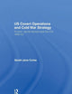 US Covert Operations and Cold War Strategy (Studies in Intelligence)