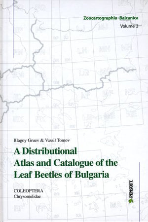 Distributional Atlas & Catalogue of the Leaf Beetles of Bulgaria: Coleoptera: Chrysomelidae (Faunistica, 55)