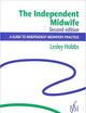 The Independent Midwife: A Guide to Independent Midwifery Practice