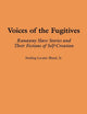 Voices of the Fugitives: Runaway Slave Stories and Their Fictions of Self-Creation (Contributions in Afro-American and African Studies)