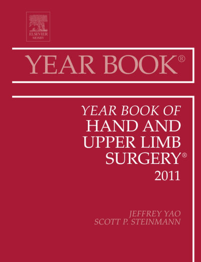 Year Book of Hand and Upper Limb Surgery 2011 (Year Books, Volume 2011)