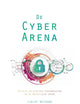 De Cyber Arena: Een blik op digitale confrontaties en de bestrijding ervan (Dutch Edition)