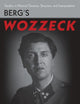 Berg's Wozzeck (Studies in Musical Genesis, Structure, and Interpretation)