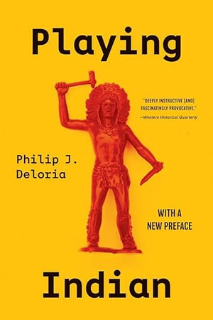 Playing Indian (Yale Historical Publications Series)