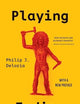 Playing Indian (Yale Historical Publications Series)