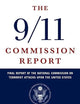 The 9/11 Commission Report: Final Report of the National Commission on Terrorist Attacks Upon the United States