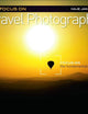 Focus on Travel Photography: Focus on the Fundamentals (Focus On Series)