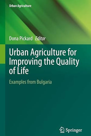 Urban Agriculture for Improving the Quality of Life: Examples from Bulgaria