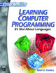 Learning Computer Programming: It's Not About Languages (CYBERROOKIES SERIES)