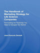 The Handbook of Marketing Strategy for Life Science Companies