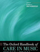 The Oxford Handbook of Care in Music Education