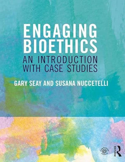 Engaging Bioethics: An Introduction With Case Studies