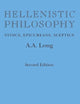 Hellenistic Philosophy: Stoics, Epicureans, Sceptics