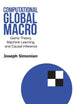 Computational Global Macro: Game Theory, Machine Learning, And Causal Inference
