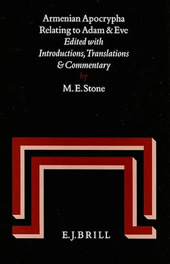 Armenian Apocrypha Relating to Adam and Eve: Edited with Introductions, Translations and Commentary (Studia in Veteris Testamenti Pseudepigrapha, 14)